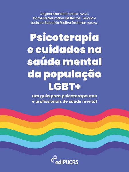 Produktbild: Psicoterapia e cuidados na sa&uacute;de mental da popula&ccedil;&atilde;o LGBT+: um guia para psicoterapeutas e profissionais de sa&uacute;de mental