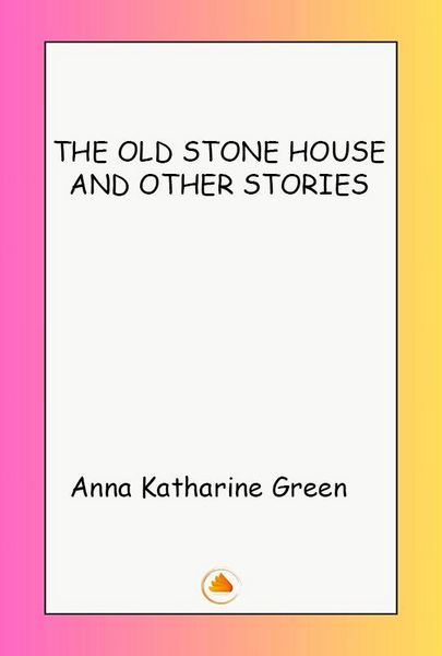 Produktbild: The Old Stone House and Other Stories