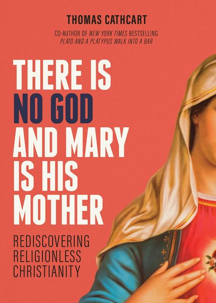 Produktbild: There Is No God and Mary Is His Mother