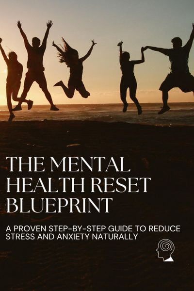 Produktbild: The Mental Health Reset Blueprint: A Proven Step-by-Step Guide to Reduce Stress and Anxiety Naturally