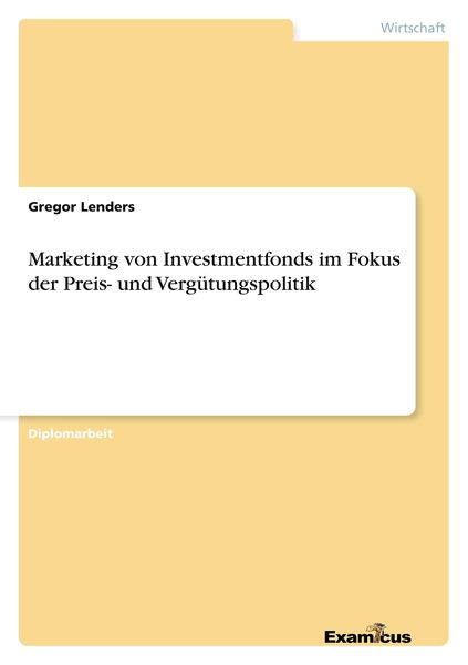 Produktbild: Marketing von Investmentfonds im Fokus der Preis- und Verg&uuml;tungspolitik
