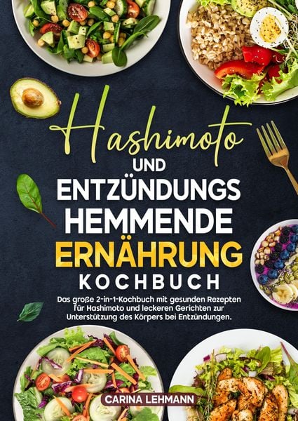 Produktbild: Hashimoto und Entz&uuml;ndungshemmende Ern&auml;hrung Kochbuch