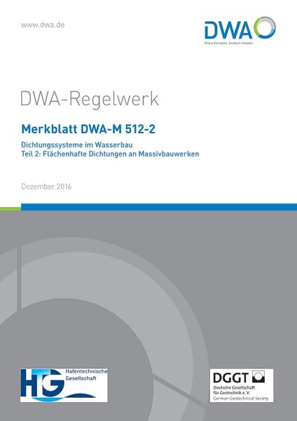 Produktbild: Merkblatt DWA-M 512-2 Dichtungssysteme im Wasserbau Teil 2: Fl&auml;chenhafte Dichtungen an Massivbauwerken