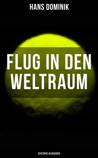 Produktbild: Flug in den Weltraum (Dystopie-Klassiker)