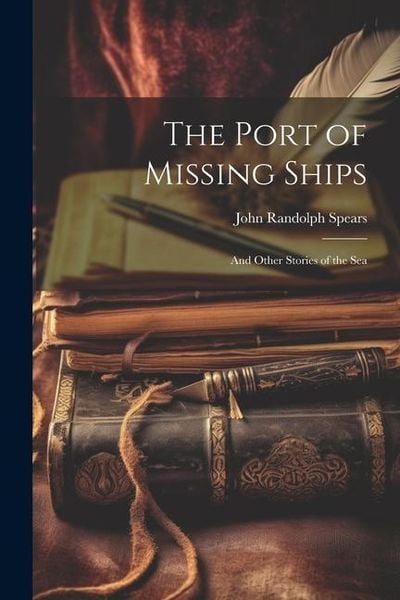 Produktbild: The Port of Missing Ships: And Other Stories of the Sea