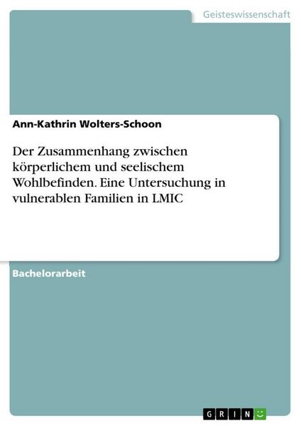 Produktbild: Der Zusammenhang zwischen k&ouml;rperlichem und seelischem Wohlbefinden. Eine Untersuchung in vulnerablen Familien in LMIC