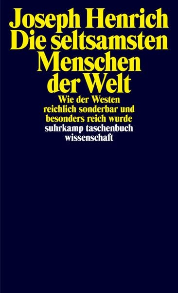 Die seltsamsten Menschen der Welt, Taschenbuch von Joseph Henrich, Suhrkamp, 9783518300718