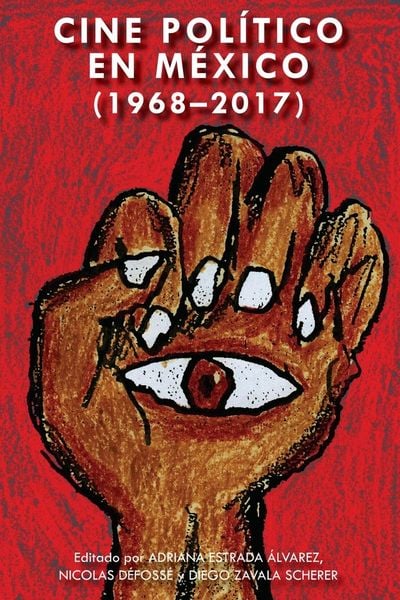 Produktbild: Cine pol&iacute;tico en M&eacute;xico (1968-2017)
