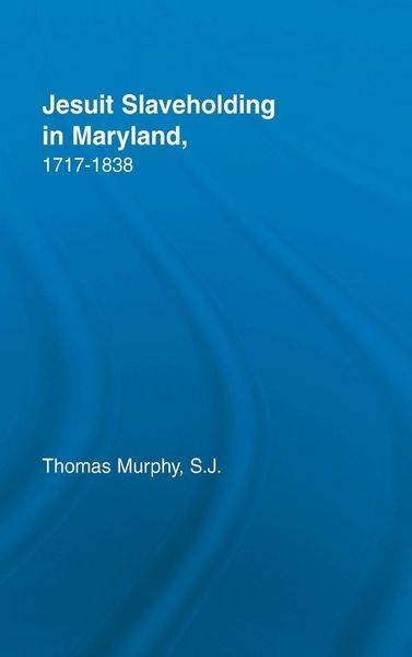Produktbild: Jesuit Slaveholding in Maryland, 1717-1838