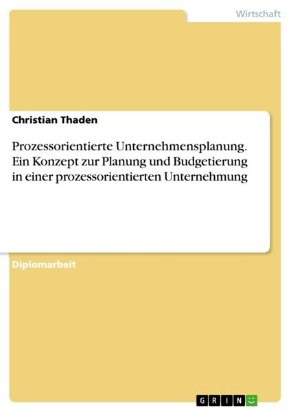 Produktbild: Prozessorientierte Unternehmensplanung. Ein Konzept zur Planung und Budgetierung in einer prozessorientierten Unternehmung
