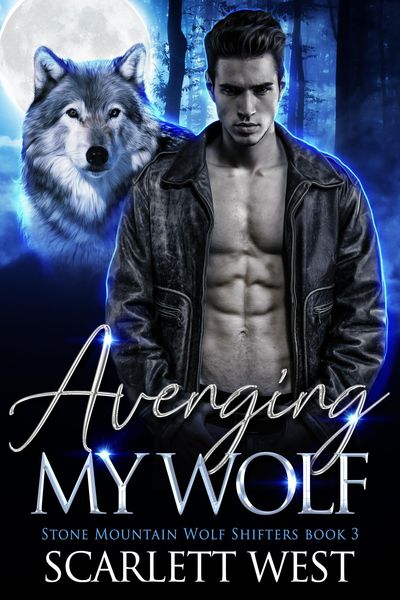 Produktbild: Avenging My Wolf (Stone Mountain Wolf Shifters, #3)