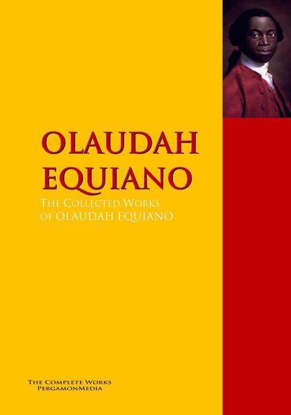 Produktbild: The Interesting Narrative of the Life of Olaudah Equiano, Or Gustavus Vassa, The African