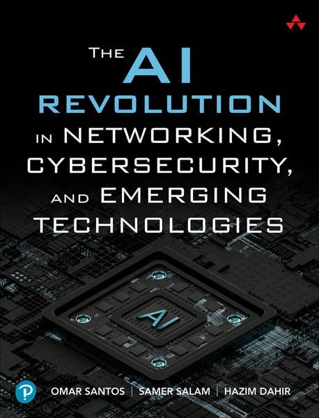 Produktbild: The AI Revolution in Networking, Cybersecurity, and Emerging Technologies