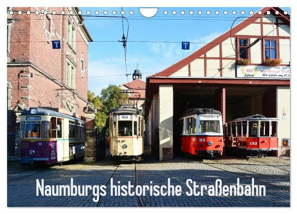 Naumburgs historische Straßenbahn (Wandkalender 2025 DIN A4 quer), CALVENDO Monatskalender