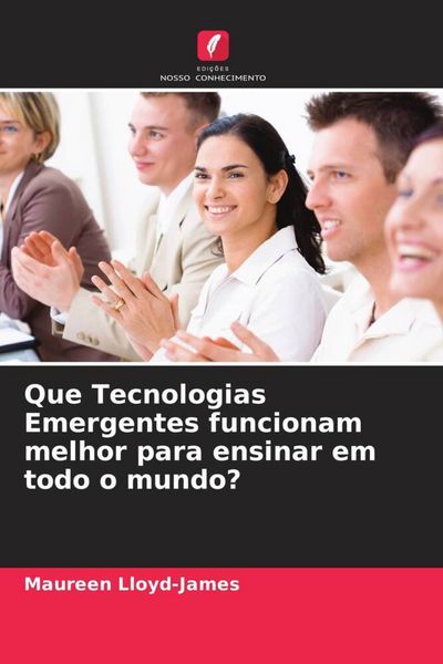 Produktbild: Que Tecnologias Emergentes funcionam melhor para ensinar em todo o mundo?