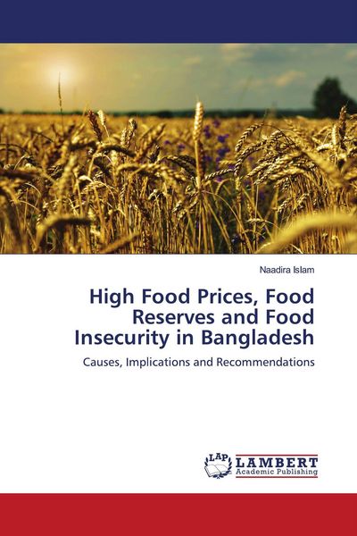 Produktbild: High Food Prices, Food Reserves and Food Insecurity in Bangladesh