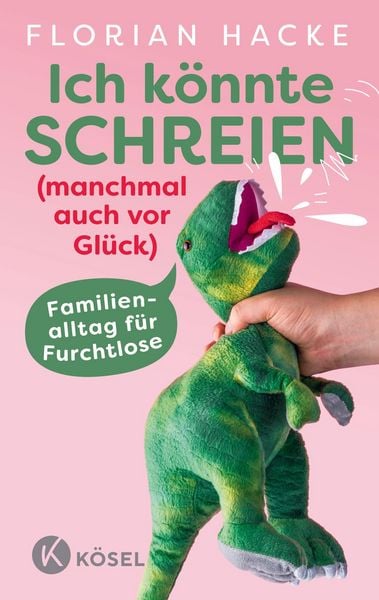Produktbild: Ich k&ouml;nnte SCHREIEN (manchmal auch vor Gl&uuml;ck)