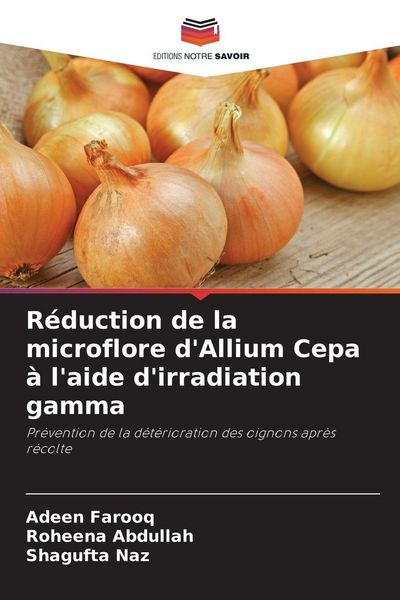 Produktbild: R&eacute;duction de la microflore d'Allium Cepa &agrave; l'aide d'irradiation gamma