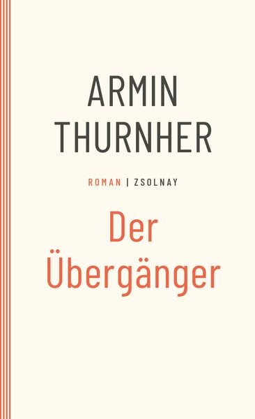 Der Übergänger, Taschenbuch von Armin Thurnher, Zsolnay, Paul, 9783552073654