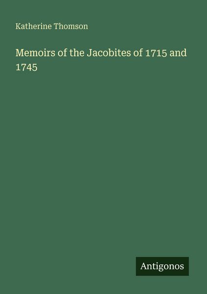 Produktbild: Memoirs of the Jacobites of 1715 and 1745