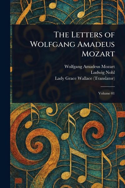 Produktbild: The Letters of Wolfgang Amadeus Mozart
