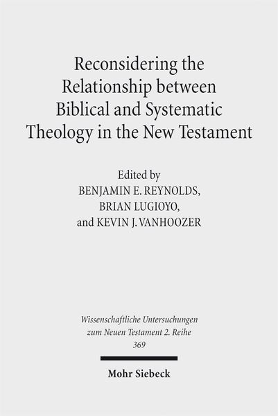 Produktbild: Reconsidering the Relationship between Biblical and Systematic Theology in the New Testament
