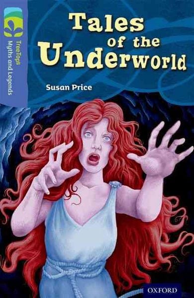 Produktbild: Oxford Reading Tree TreeTops Myths and Legends: Level 17: Tales Of The Underworld
