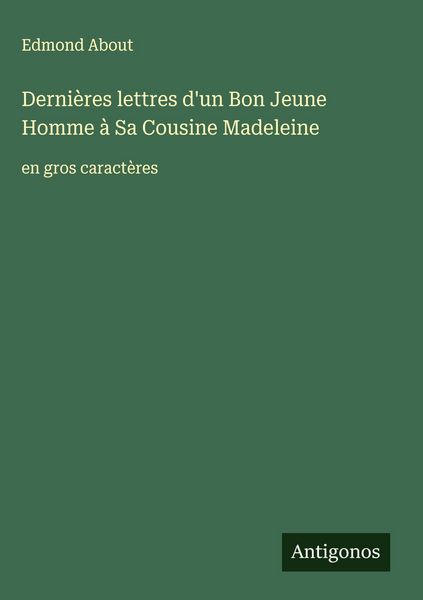 Produktbild: Derni&egrave;res lettres d'un Bon Jeune Homme &agrave; Sa Cousine Madeleine