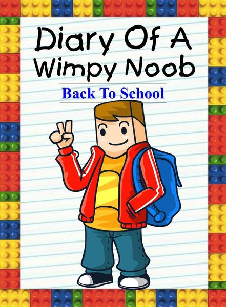 Produktbild: Diary Of A Wimpy Noob: Back To School (Noob's Diary, #15)