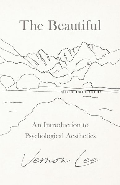 Produktbild: The Beautiful - An Introduction to Psychological Aesthetics