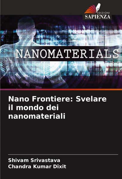 Produktbild: Nano Frontiere: Svelare il mondo dei nanomateriali