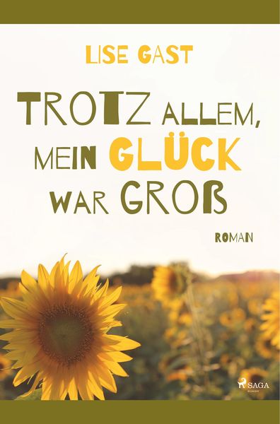 Produktbild: Trotz allem, mein Gl&uuml;ck war gro&szlig;