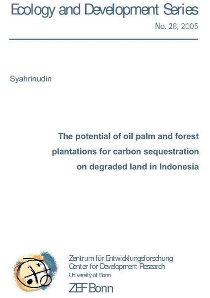 Produktbild: The potential of oil palm and forest plantations for carbon sequestration on degraded land in Indonesia