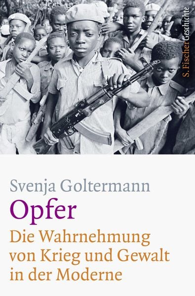 Produktbild: Opfer &ndash; Die Wahrnehmung von Krieg und Gewalt in der Moderne