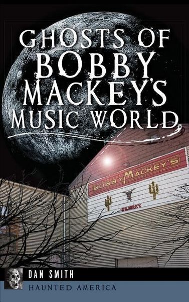 Produktbild: Ghosts of Bobby Mackey's Music World