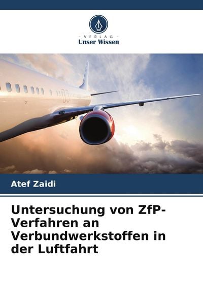 Produktbild: Untersuchung von ZfP-Verfahren an Verbundwerkstoffen in der Luftfahrt