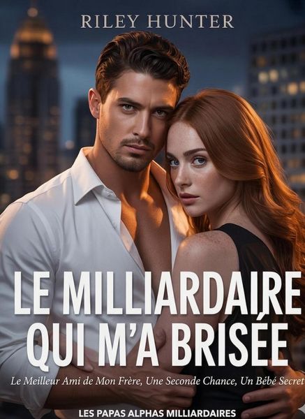 Produktbild: Le Milliardaire Qui M'a Bris&eacute;e