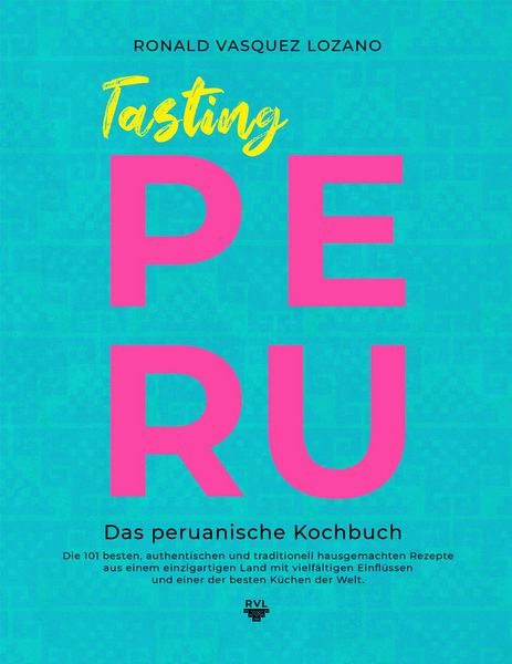 Produktbild: Tasting PERU - Das peruanische Kochbuch