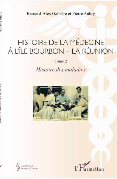 Produktbild: Histoire de la m&eacute;decine &agrave; l'&Icirc;le Bourbon - La r&eacute;union