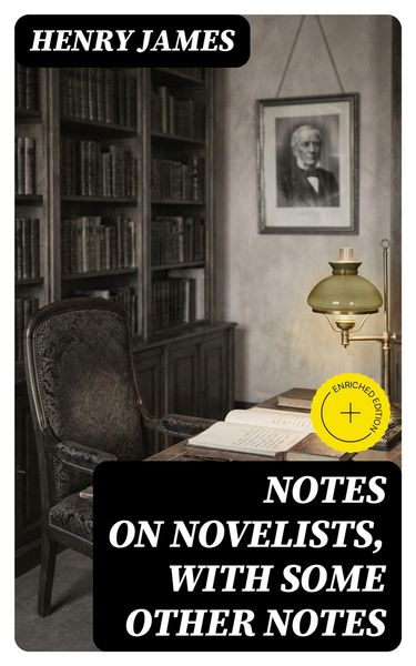 Produktbild: Notes on Novelists, with Some Other Notes