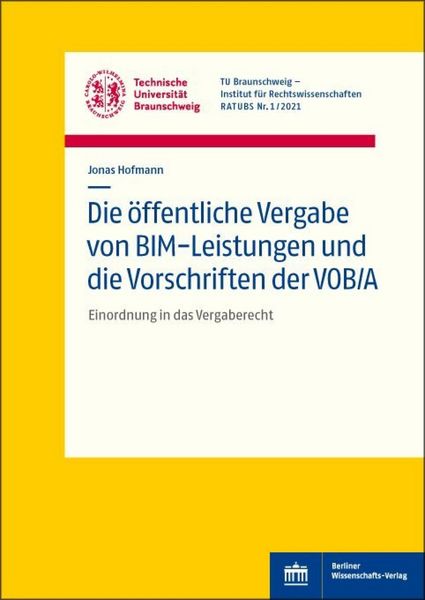 Produktbild: Die &ouml;ffentliche Vergabe von BIM-Leistungen und die Vorschriften der VOB/A