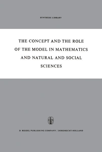 Produktbild: The Concept and the Role of the Model in Mathematics and Natural and Social Sciences