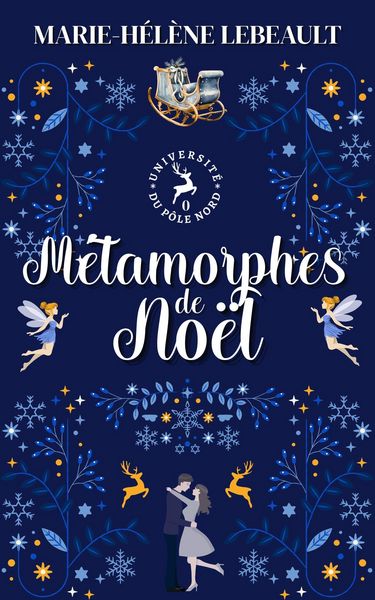 Produktbild: M&eacute;tamorphes de No&euml;l (Universit&eacute; du P&ocirc;le Nord, #1)