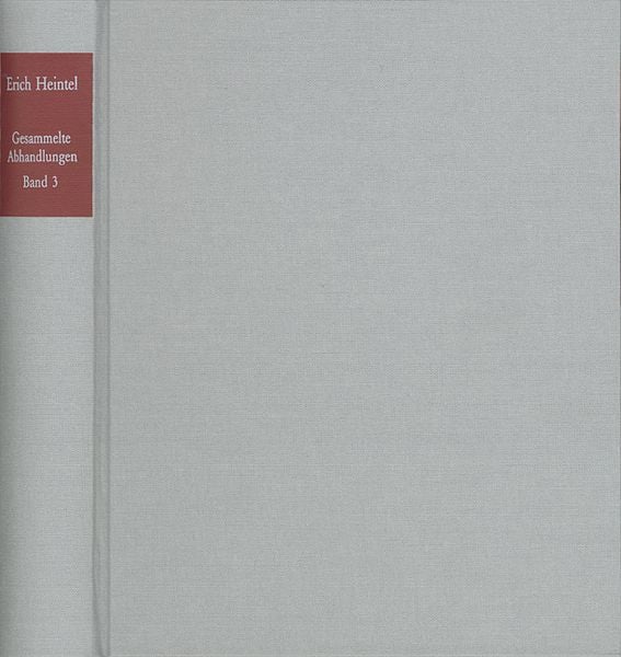 Produktbild: Erich Heintel: Gesammelte Abhandlungen / Band 3: Zur Theologie und Religionsphilosophie I