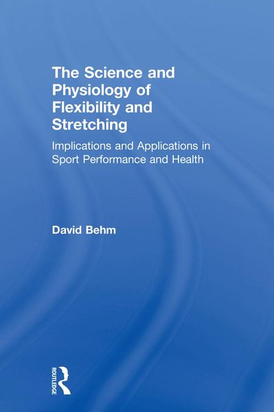 Produktbild: The Science and Physiology of Flexibility and Stretching