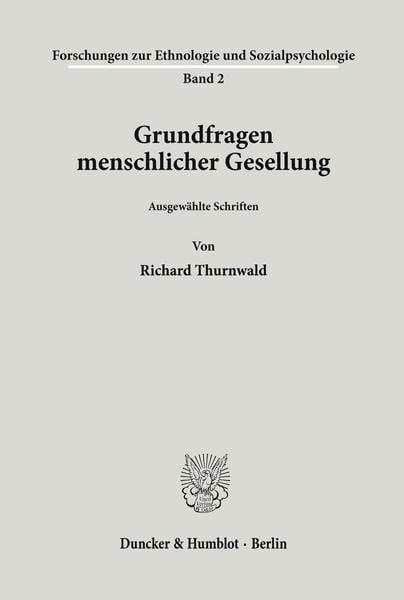 Grundfragen menschlicher Gesellung., Taschenbuch von Richard Thurnwald, Duncker & Humblot, 9783428015443