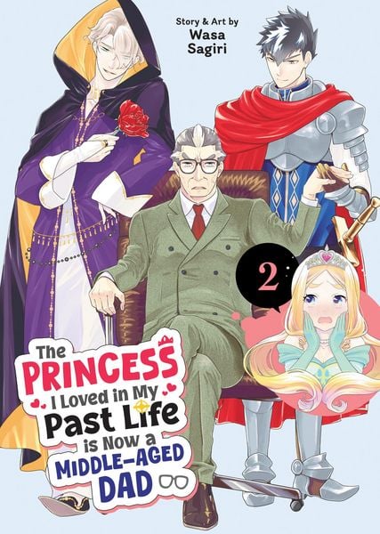 Produktbild: The Princess I Loved in My Past Life Is Now a Middle-Aged Dad Vol. 2