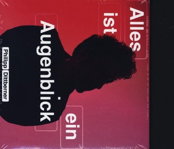 Produktbild: Dittberner, P: Alles Ist Ein Augenblick
