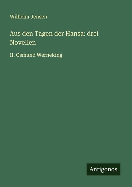 Produktbild: Aus den Tagen der Hansa: drei Novellen
