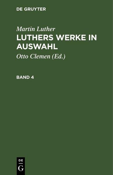 Produktbild: Martin Luther: Luthers Werke in Auswahl. Band 4
